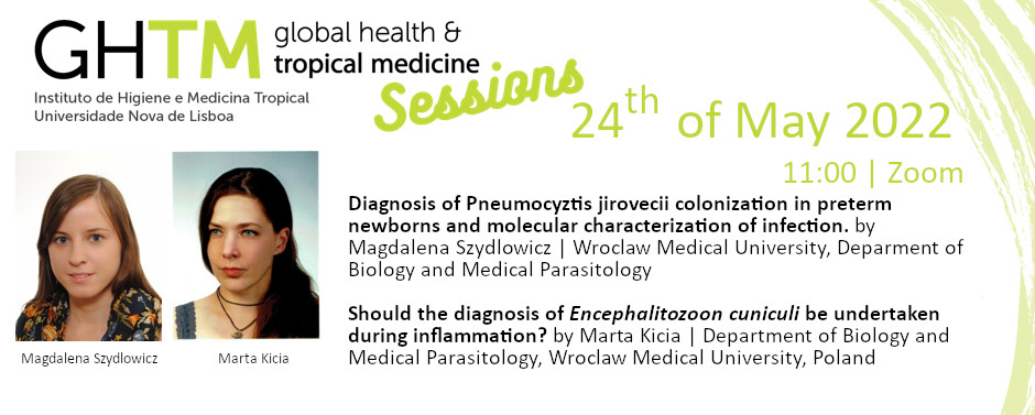 GHTM Sessions 2022 CCID08 » Double session » “Diagnosis of Pneumocystis jirovecii colonization in preterm newborns and molecular characterization of infection” and “Should the diagnosis of Encephalitozoon cuniculi be undertaken during inflammation?”