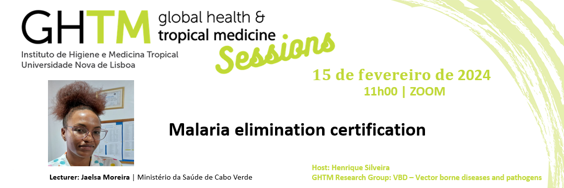 GHTM Sessions 2024: “Malaria elimination certification”
