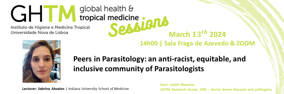 GHTM Sessions 2024: “Peers in Parasitology: an anti-racist, equitable, and inclusive community of Parasitologists”