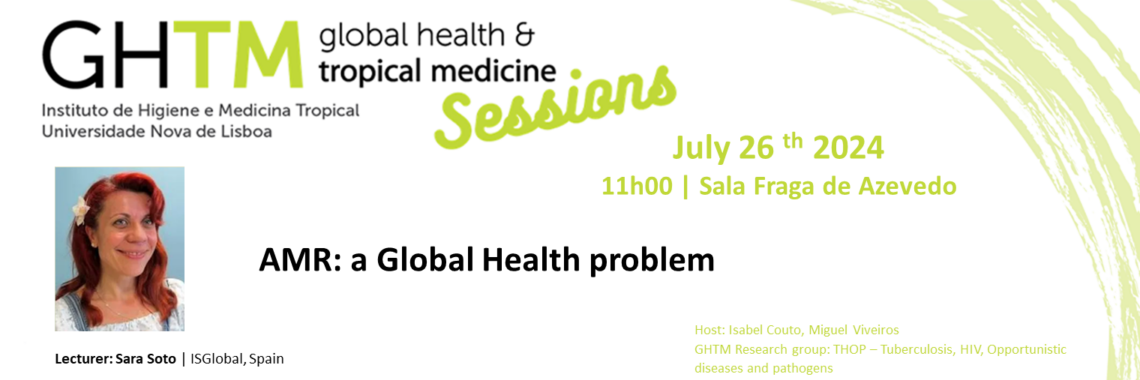 GHTM Sessions 2024: “AMR: a Global Health Problem”